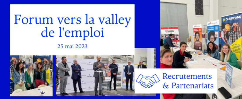 Retour sur le « forum la Valley de l’emploi » du 25 mai à E. Valley (CAMBRAI)